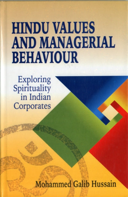 Hindu Values and Managerial Behaviour: Exploring Spirituality in Indian Corporates