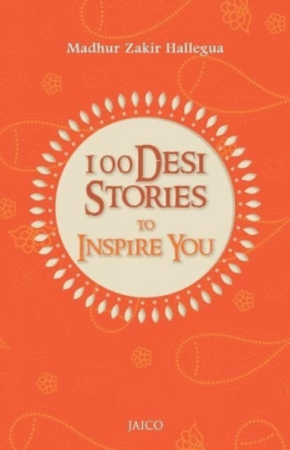 100 Desi Stories to Inspire You