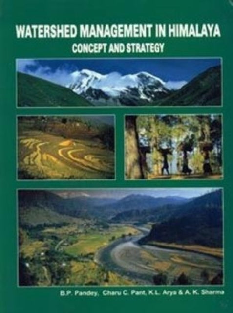 Watershed Mangament in Himalayas: Concept and Strategies