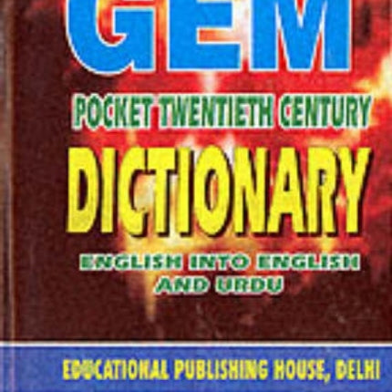 Gem Pocket Twentieth Century Dictionary: English into English and Urdu