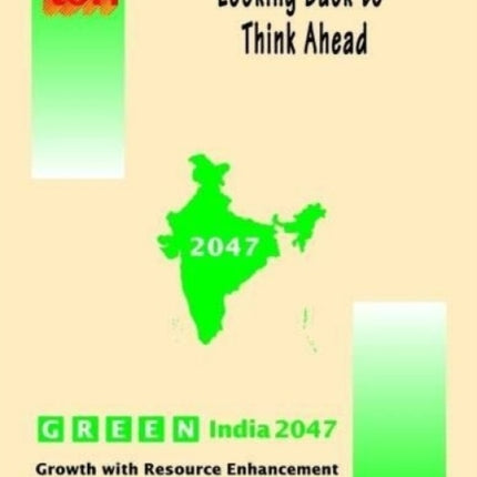 Looking Back to Think Ahead: Green India 2047