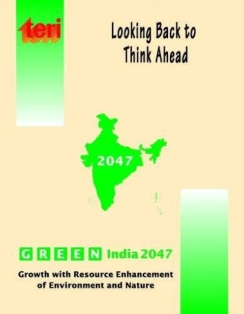 Looking Back to Think Ahead: Green India 2047