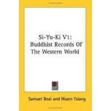 SI-Yu-Ki: Buddhist Records of the Western World