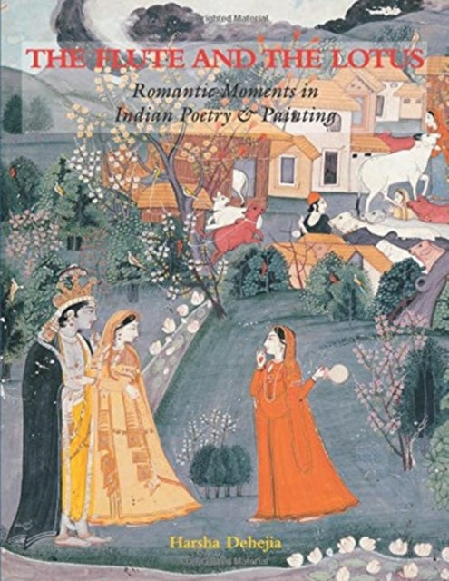 The Flute and the Lotus Romantic Moments in