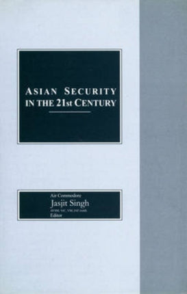 Asian Security in the 21st Century