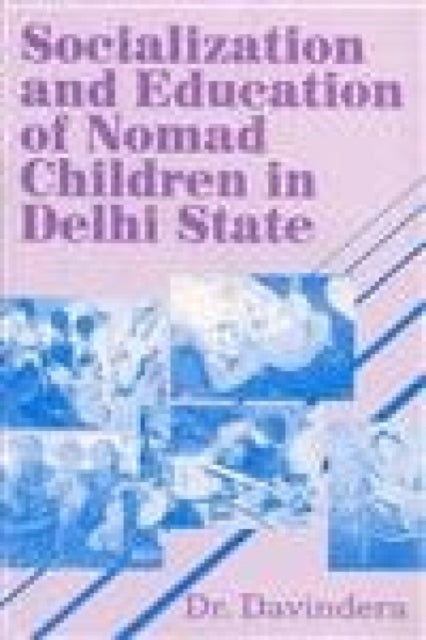 Socialization and Education of Nomad Children in Delhi State