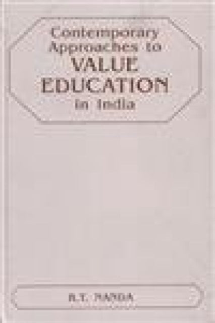 Contemporary Approaches to Value Education in India