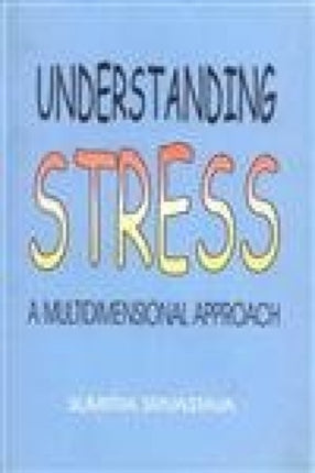 Understanding Stress: A Multidimensional Approach