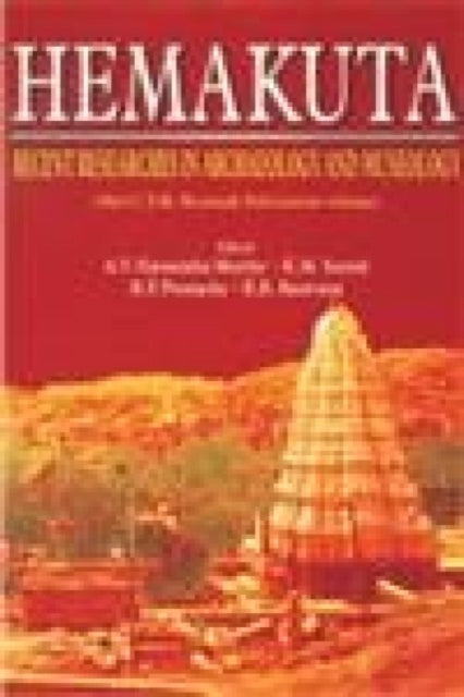 Hemakuta: C.T.M. Kotraiah Feliciation Volume: Recent Researches in Archaeology and Museology