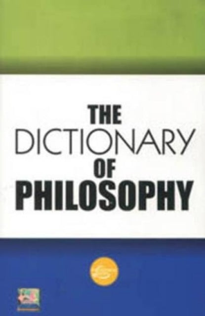 The Dictionary of Philosophy