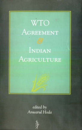 The WTO Agreement and Indian Agriculture