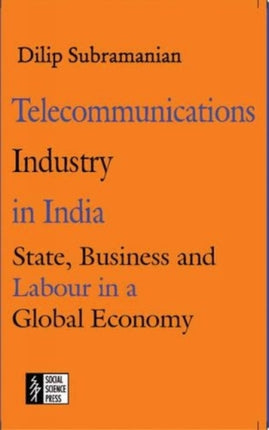 Enterprise, Work and Society: Indian Telephone Industries, Bangalore (1948-2006)