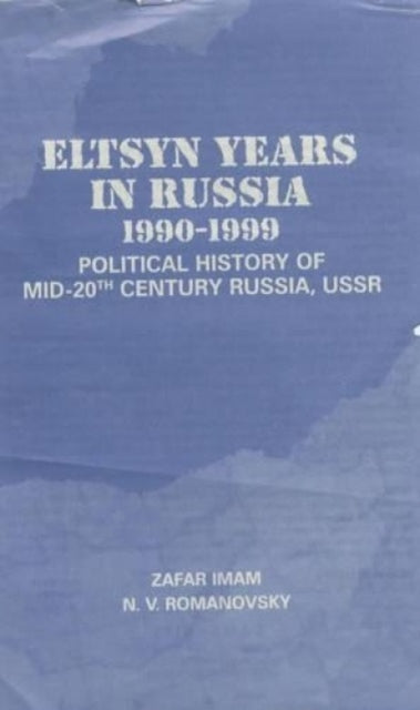 Yeltsin Years in Russia 1990-1999