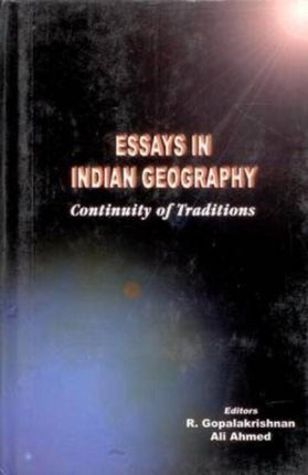 Essays in Indian Geography: Continuity of Traditions