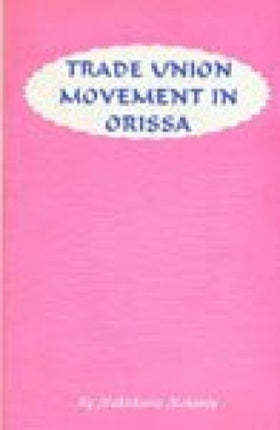 Trade Union Movement in Orissa