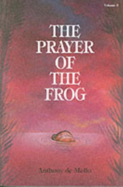 The Prayer of the Frog: v. 2