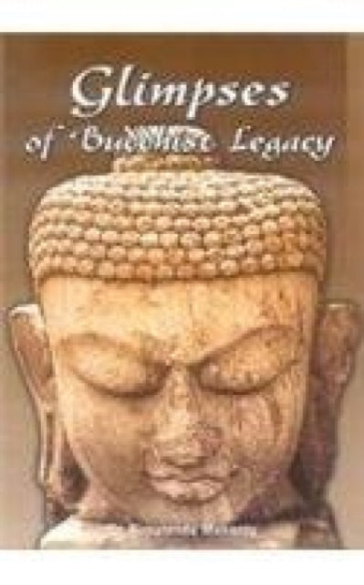 Glimpses of Buddhist Legacy