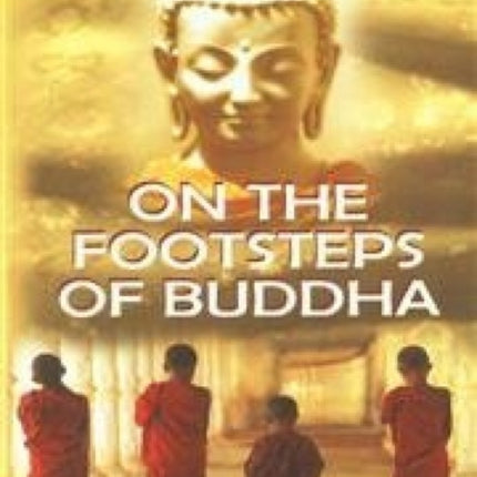 On the Footsteps of Buddha