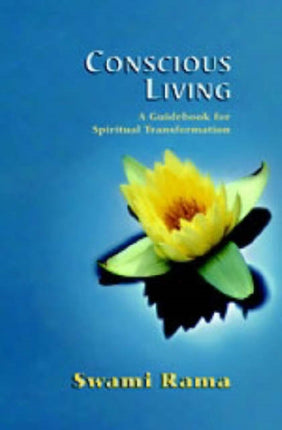 Conscious Living: A Guidebook for Spiritual Transformation