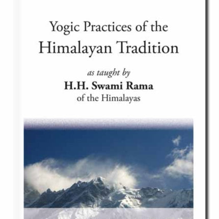 Yogic Practices of the Himalayan Tradition