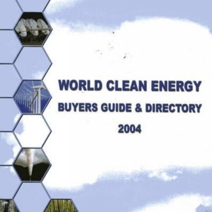 World Clean Energy: Buyer's Guide and Directory