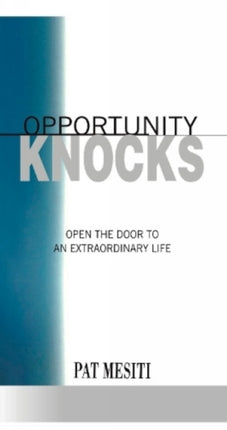 Opportunity Knocks: Open the Door to an