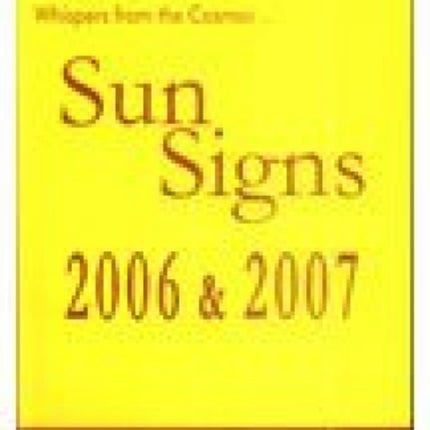 Sun Signs 2006 and 2007