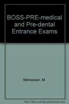 BOSS-PRE-medical and Pre-dental Entrance Exams