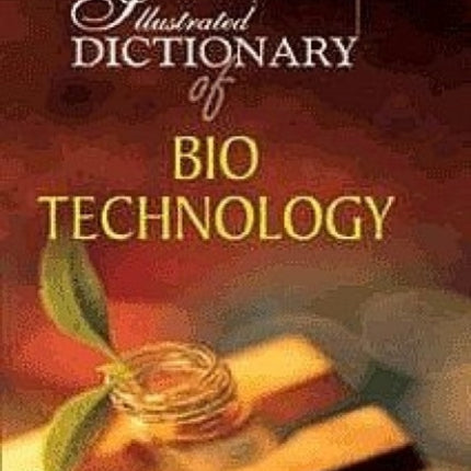 Illustrated Dictionary of Bio-technology