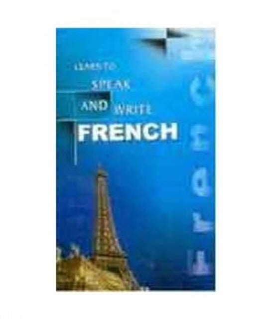 Learn to Speak and Write French