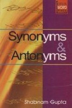 Synonyms and Antonyms