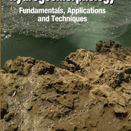Hydrogeomorphology: Fundamentals,Applications and