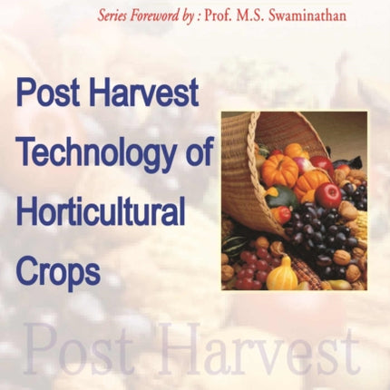 Postharvest Technology of Horticultural Crops: