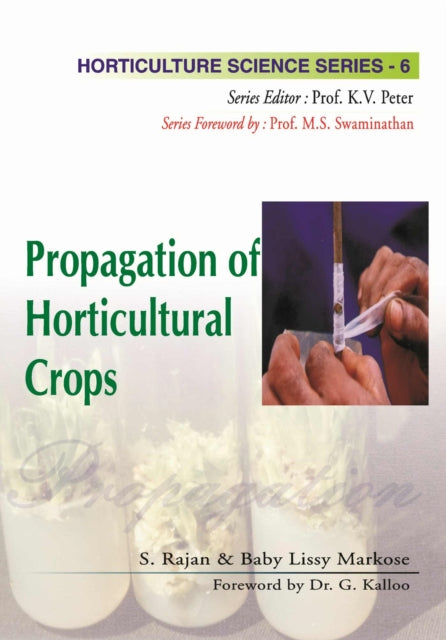 Propagation of Horticultural Crops: Vol 06
