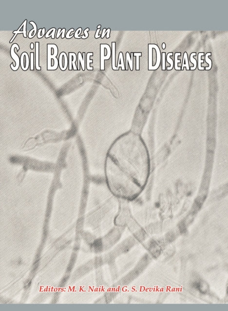 Advances in Soil Borne Plant Diseases