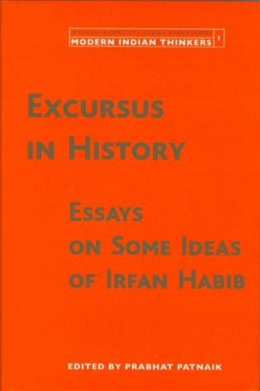 Excursus in History – Essays on Some Ideas of Irfan Habib