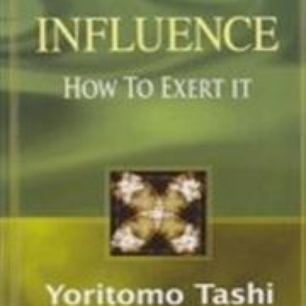 Influence: How to Exert it