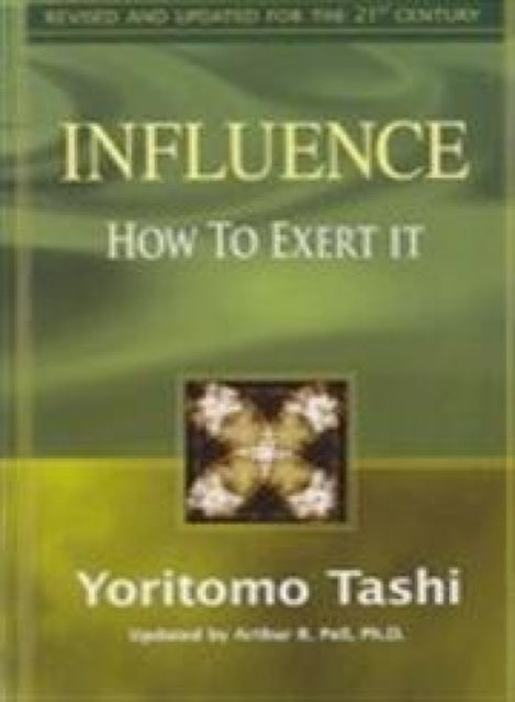 Influence: How to Exert it