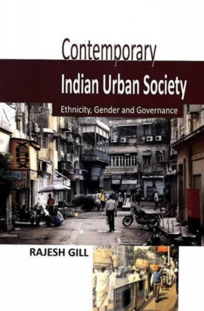 Contemporary Indian Urban Society: Ethnicity, Gender, and Governance