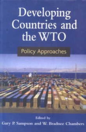 Developing Countries and the WTO: Policy Approaches