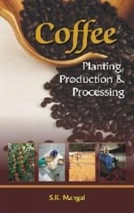 Coffee: Planting Production Processing