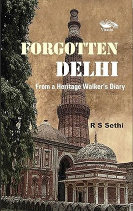 Forgetting Delhi: From a Heritage Walker's Diary