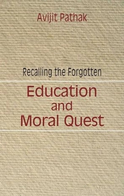 Recalling the Forgotten: Education and Moral Quest