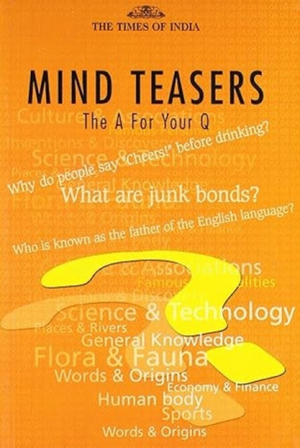 Mind Teasers the A for Your Q