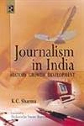 Journalism in India: History, Growth, Development