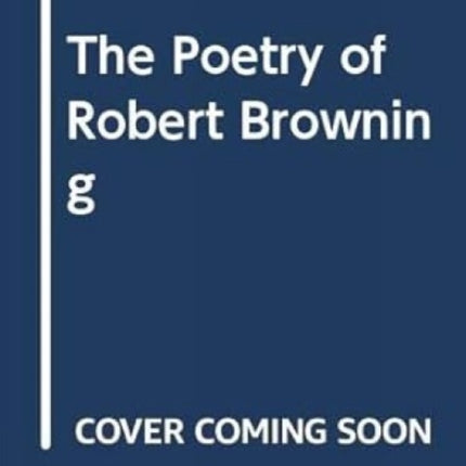 The Poetry of Robert Browning