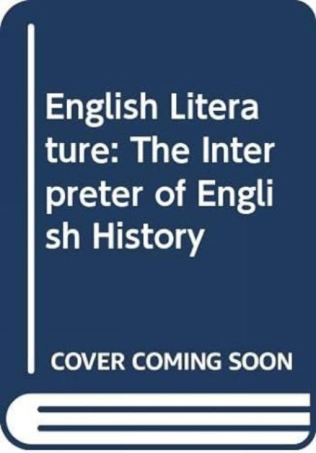 English Literature: The Interpreter of English History