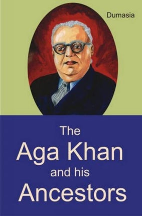 The AGA Khan and His Ancestors