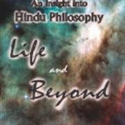 An Insight into Hindu Philosophy Life and Beyond