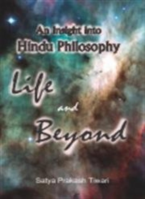 An Insight into Hindu Philosophy Life and Beyond